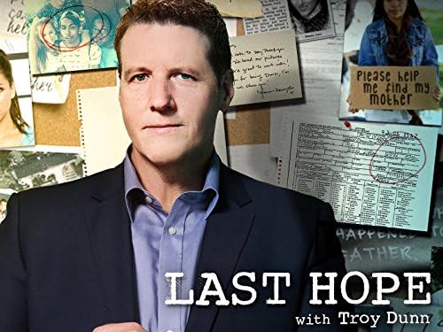 Last Hope With Troy Dunn