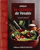 Aimer la cuisine de Vendée by
