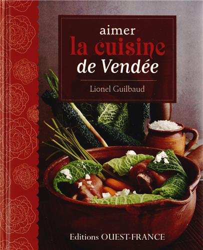 Aimer la cuisine de VendÃ©e by Lionel Guilbaud (Hardcover)