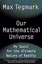 Our Mathematical Universe: My Quest for the Ultimate Nature of Reality