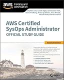 AWS Certified SysOps Administrator Official Study Guide: Associate Exam AWS Certified SysOps Administrator Official Study Guide: Associate Exam