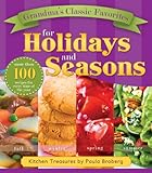 Grandma's Classic Favorites for Holidays and Seasons: Kitchen Treasures by Paula Broberg by Paula Broberg
