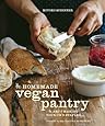 The Homemade Vegan Pantry: The Art of Making Your Own Staples
