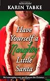 Have Yourself a Naughty Little Santa (Hot Cops, Book 4)