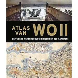 Atlas van WOII: De Tweede Wereldoorlog in meer dan 100 kaarten Paperback – 1 september 2020