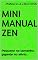 Livro Mini Manual Zen: Pequeno no tamanho, gigante no alívio.