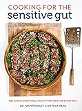 Cooking for the Sensitive Gut: Delicious, Soothing, Healthy Recipes for Every Day by Dr. Joan Ransley, Dr. Nick Read