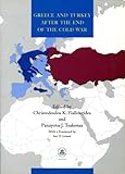 Greece and Turkey after the End of the Cold War, , 0892415932