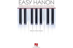Easy Hanon-Simplified Exercises From Charles-Louis Hanon's The Virtuoso Pianist