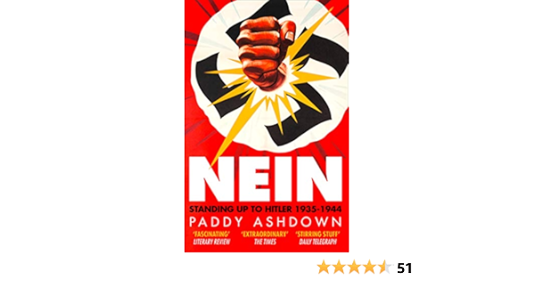 Amazon Com Nein Standing Up To Hitler 1935 1944 Ebook Ashdown Paddy Kindle Store