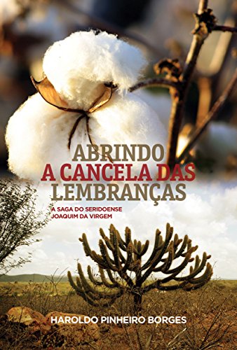 Livro Abrindo a cancela das lembraças A saga do seridoense Joaquim da Virgem