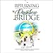 Returning from the Rainbow Bridge: Remembering, Celebrating and Honoring Animal Family Members by 