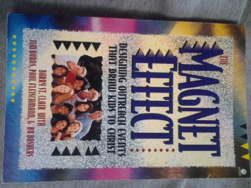 The Magnet Effect: Designing Outreach Events That Draw Kids to Christ