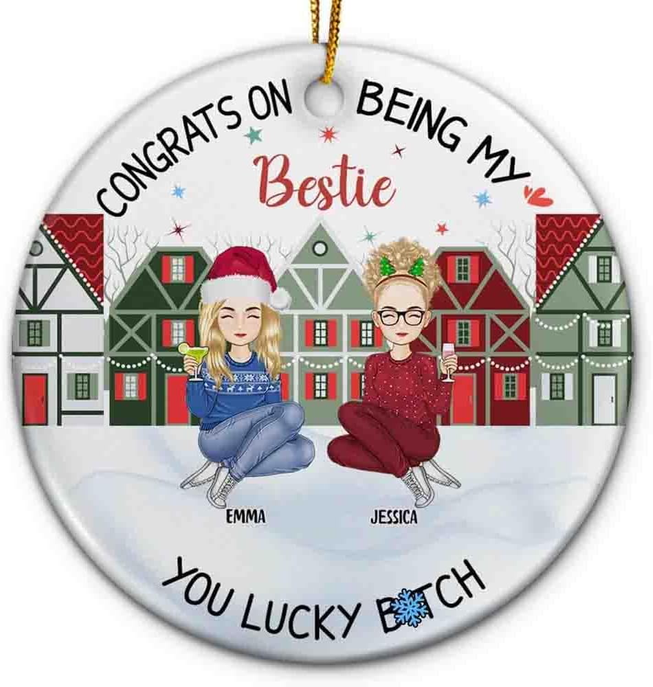 Ornaments - Personalized Besties Forever Ceramic Ornament Congrats On Being My Bestie Ornament Custom 2023 Christmas Decoration Ornament Gift for Best Friend Besties Woman Her for Xmas Tree on Christmas