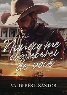 Livro Nunca me esquecerei de você: Série Homens de Esmero - Livro 1