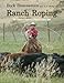 Ranch Roping: The Complete Guide To A Classic Cowboy Skill