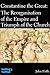 Constantine the Great: The Reorganisation of the Empire and Triumph of the Church