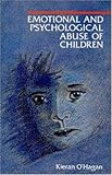 Emotional and Psychological Abuse of Children, O'Hagan, Kieran, 0335098843