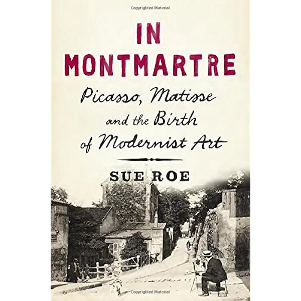 Montmartre: The Birthplace of Modern Art: Cate, Phillip Dennis