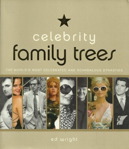 "Celebrity Family Tree - The World's Most Celebrated and Scandalous Dynasties" av Ed Wright