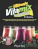 The Ultimate Vitamix Cookbook For Beginners: Top