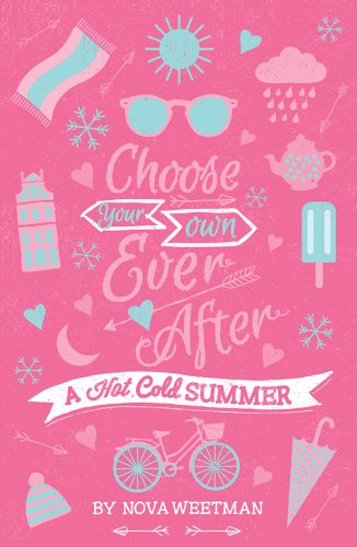Choose Your Own Ever After: A Hot Cold Summer