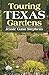 Touring Texas Gardens by 
