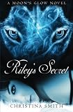 Riley's Secret: A Moon's Glow Novel