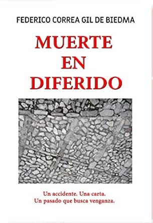 Muerte en Diferido: Un pasado olvidado. Un presente que necesita recordar.