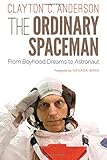 The Ordinary Spaceman: From Boyhood Dreams to Astronaut cover