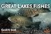 Guide to Great Lakes Fishes