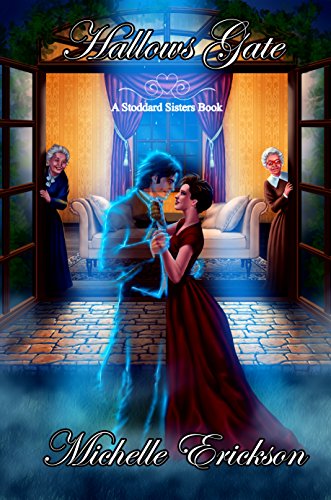 Hallows Gate (Paranormal Romance Time Travel  and Murder Mystery): A Stoddard Sisters Book