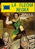 Image de La Flecha Negra (Novelas Famosas) (Spanish Edition)
