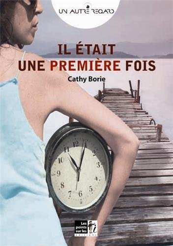 Il était une première fois