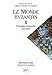 Le monde byzantin : Tome 2, L'Empire byzantin 641-1204 by Jean-Claude Cheynet, Collectif