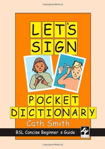 Let's Sign Pocket Dictionary: BSL Concise Beginner's Guide