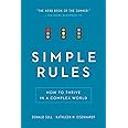 Simple Rules: How to Thrive in a Complex World