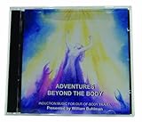 Adventures Beyond the Body: Music for Out-of-Body Travel
