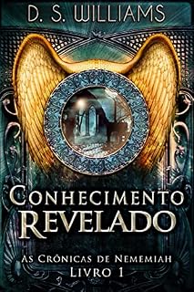 Livro Conhecimento Revelado (As Crônicas de Nememiah Livro 1)