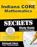 Indiana CORE Mathematics Secrets Study Guide: Indiana CORE Test Review for the Indiana CORE Assessments for Educator Licensure