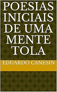 Livro Poesias iniciais de uma mente tola