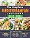 The Complete Mediterranean Cookbook 2019-2020: The Complete Guide - 99 Mediterranean Recipes, 7 - Da by Kayla Jelley
