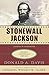 Stonewall Jackson: A Biography (Great Generals)