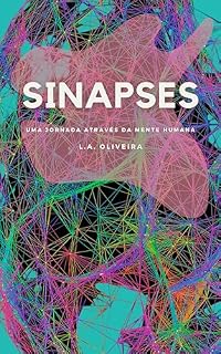 Livro SINAPSES: Uma jornada através da mente humana