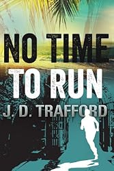 No Time To Run (Legal Thriller Featuring Michael Collins Book 1)