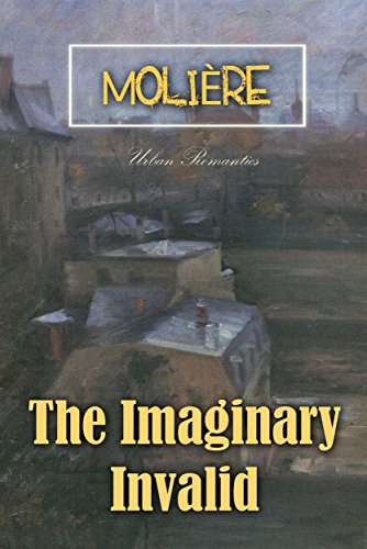 The Imaginary Invalid (World Classics)