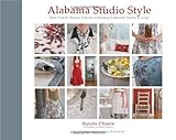 Alabama Studio Style: More Projects, Recipes & Stories Celebrating Sustainable Fashion & Living
