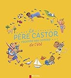 Couverture de Le Père Castor raconte ses contes de l'été