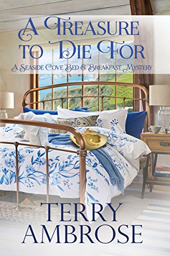A Treasure to Die For (A Seaside Cove Bed & Breakfast Mystery Book 1) by [Ambrose, Terry]
