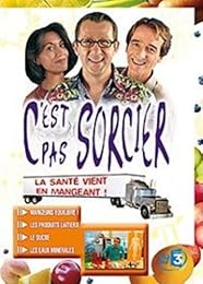 C'est Pas Sorcier - La Santé Vient En Mangeant !